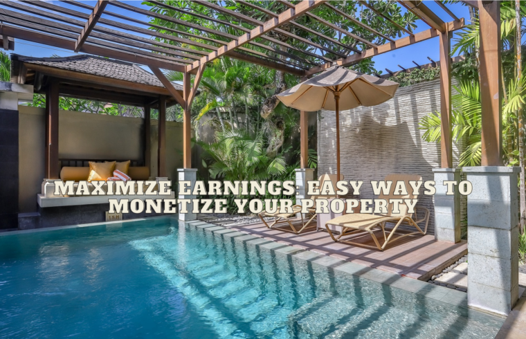 Maximize Earnings Easy Ways to Monetize Your Property