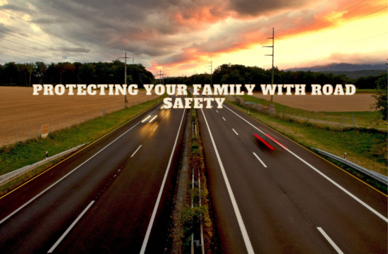 Protecting Your Family with Road Safety