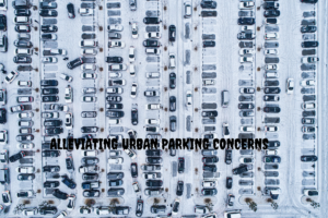 Alleviating Urban Parking Concerns