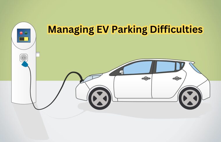 Managing EV Parking Difficulties