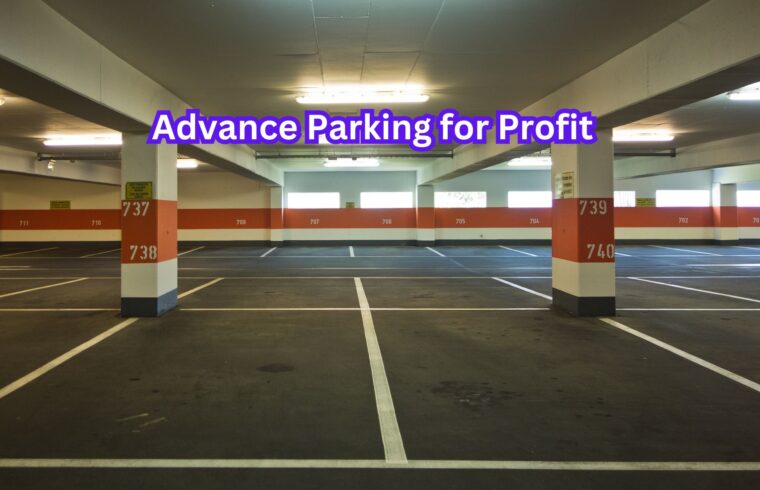 Advance Parking for Profit