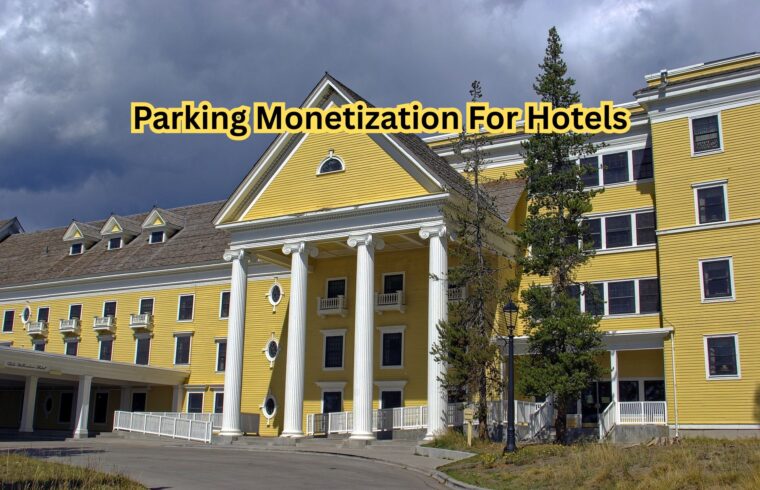 Parking Monetization For Hotels